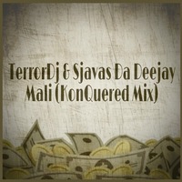 TerrorDj &amp; Sjavas Da Deejay - Mali (KonQuered Mix) by TerrorDj
