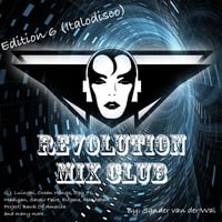 Revolution Mix Club - Edition 6 by Revolution Mixes
