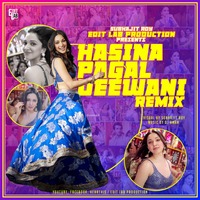 Hasina Pagal Deewani Remix - Edit Lab Production, DJ Aman by Edit Lab Production