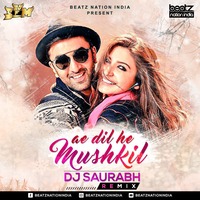 Ae Dil Hai Mushkil (Remix) - DJ SFM by Beatz Nation India