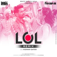 Lol (Remix) - DJ Ridwan Qater by Beatz Nation India