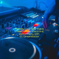 Monday Live New Wave/Alt/Electronic Party Nov 16/2020 by DJ Dreamdoctor