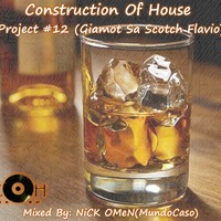 COH Project #12(Giamot Sa Scotch Flavio). By NiCK OMeN(MundoCaso) by Construction Of House