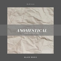 Black Musix - Anomestical (VDHM Nostalgic Mix) by BLACK MUSIX