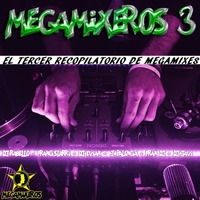 MEGAMIXEROS 3 by megamixes