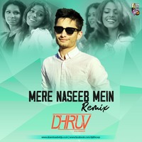 Mere Naseeb Mein (Remix) - Dj Dhruv by A1lokesh