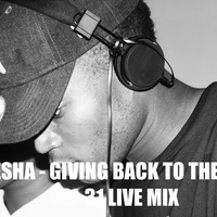 SHEKESHA - GIVING BACK TO THE FANS - VOL 31 LIVE MIX by Shekesha