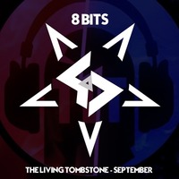 The Living Tombstone - September | 8 Bits | GoD M&V by GoD M&V