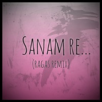 Sanam re (Ragas Remix) by Ragas