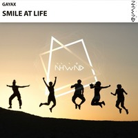 Gayax - Smile At Life by Nahawand Recordings
