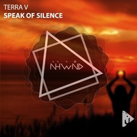 Terra V. - Speak Of Silence (Radio Mix) Supported By Paul Van Dyk (VS 680) by Nahawand Recordings