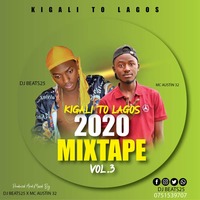 Kigali 2 Lagos mixtape Dj BEATS 25 ft Mc Austinz by Ùg Béáts