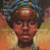 3rd House Sessions Vol.9 by Charlie Mingry & Unkle Maja