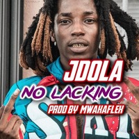 Jdola - No Lacking (prod by Mwaka Flex) by Mwaka Flex