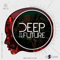 Styxx – Deep is the Future (Vol.13) by Styxx