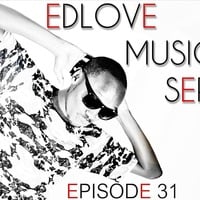 EDLove Music Series Episode 31 by DJ KqUE