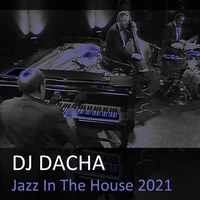 DJ Dacha - Best of Jazz in the House 2021 - DL183 by DJ Dacha NYC