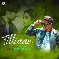 Titliaan (Remix) - DJ SK by DJ SK