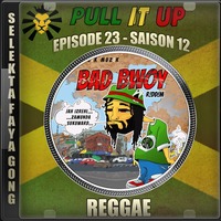 Pull It Up - Episode 23 - S12 by DJ Faya Gong