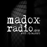 madox radio 007 [15.04.2021] by ivan madox