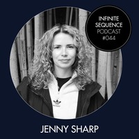 Infinite Sequence Podcast #044 - Jenny Sharp (Sharp Radio, Leipzig) by Infinite Sequence