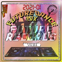 FutureRecords - FutureDanceMix 2021-01 by FutureRecords