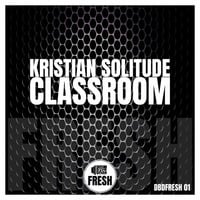 Classroom By Kristian Solitude by DivisionBass Digital (Label)