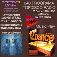 343 Programa Topdisco Radio - Music Play 12s Dance 1978-1995 80s in session - Funkytown - 90mania. 20.01.21 by Topdisco Radio