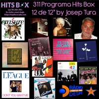 311 Programa Hits Box Vinyl Edition 12 de 12s by Josep Tura by Topdisco Radio