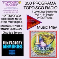 350 Programa Topdisco Radio Music Play I Love Disco Diamonds Vol 41 in session - Funkytown - 90mania - 10.03.21 by Topdisco Radio