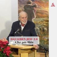DAS LEBEN JESU 2.0: 4.Der gute Hirte | Pastor Mag. Kurt Piesslinger by Christliche Ressourcen