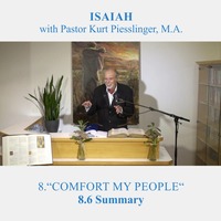 8.6 Summary - COMFORT MY PEOPLE | Pastor Kurt Piesslinger, M.A. by FulfilledDesire