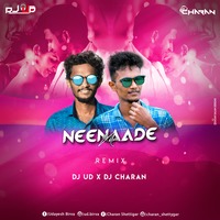 NEENAADE NA ( REMIX )_DJ UD X DJ CHARAN by DJ UD