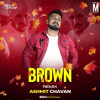 Brown Munde (Remix) - Ashmit Chavan by MP3Virus Official