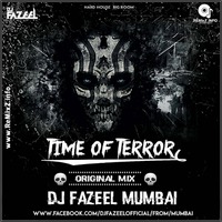 Time Of Terror (Original Mix) DJ Fazeel Mumbai by ReMixZ.info