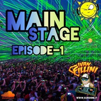 Main Stage by Ivan Fillini Ep.1 by Ivan Fillini - Deejay Time