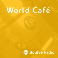 World Café #1 - Latin Selection by Soulve Radio