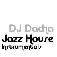 DJ Dacha - Relaxing Jazz House Instrumental - DL185 by DJ Dacha NYC
