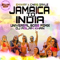 01-Emiway Jamaica To India Universal Boss Dj Aslam Khan Remix by Dj Aslam Khan