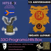 330 Programa Hits Box Studio 54 Barcelona 12 Aniversario - Dejate llevar by Topdisco Radio