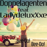 Doppelagenten feat LadydeluxXxe - Bee-do! Bee-do! Bee-do! by Doppelagenten