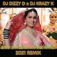 SAATH SAHELIYAN 2021 - DJ DIZZY D x DJ KRAZY K by Dhenesh Dizzy D Maharaj