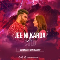 Jee Ni Karda X Culo -DJ Hemanth Bhat Mashup by DJ HEMANTH