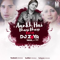 Aankh Hai Bhari Bhari - DJ Zoya Iman Remix by MP3Virus Official