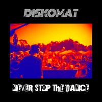 DISKOMAT: Never stop the dance - DJ Mix by Strandpiraten
