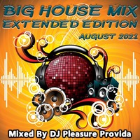 Pleasure Provida - Big House Mix August 2021 by Pleasure Provida