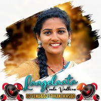 Laagelaata Soodu Vadhine Trending folk Dj Song ReMix by Dj Srikanth Hsbd and Dj Venu Husnabad 91 76619 87495 by MUSIC
