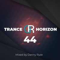 Danny Ryze - Trance Horizon 44 Extended by Danny Ryze