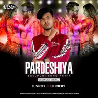 Pardeshiya Remix-(Khesari Lal Yadav , Shilpi Raj)-DJ Vicky x DJ Rocky by Dj Vicky