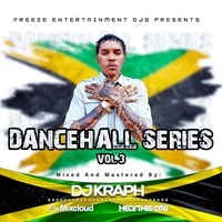 DANCEHALL SERIES VOL 3 [DJ KRAPH] by DJ KRAPH 254